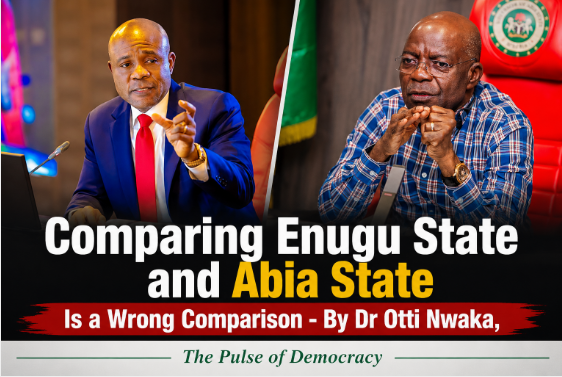 Comparing Enugu State and Abia State Is a Wrong Comparison