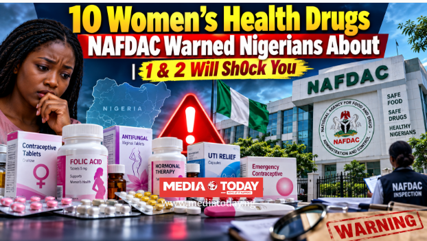 10 Women’s Health Drugs NAFDAC Warned Nigerians About | 1 & 2 Will Sh0ck You